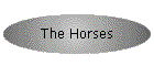 The Horses