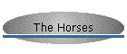 The Horses